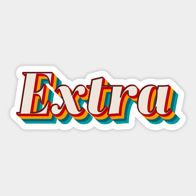 Extra Sticker by n23tees